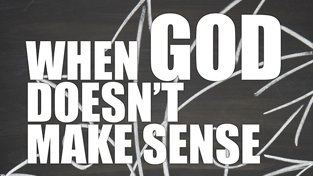 God doesnt make sense